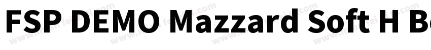 FSP DEMO Mazzard Soft H Bold Italic字体转换